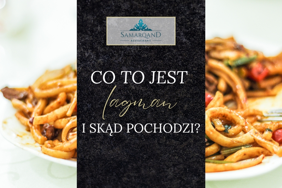 Lagman – uzbecki makaron w Samarqand
